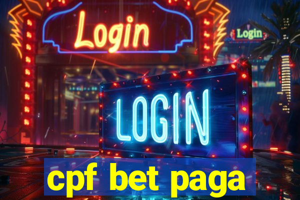 cpf bet paga