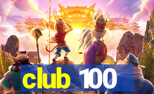 club 100