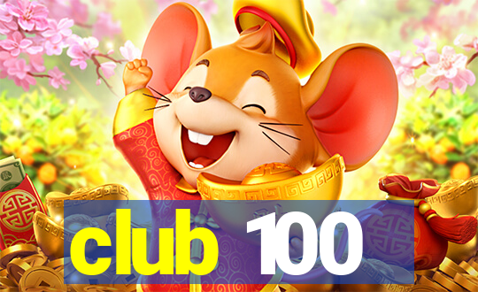 club 100