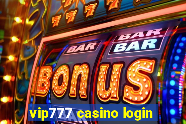 vip777 casino login