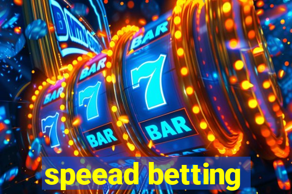 speead betting