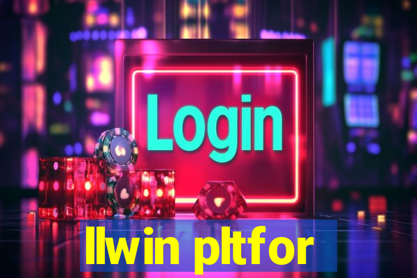 llwin pltfor