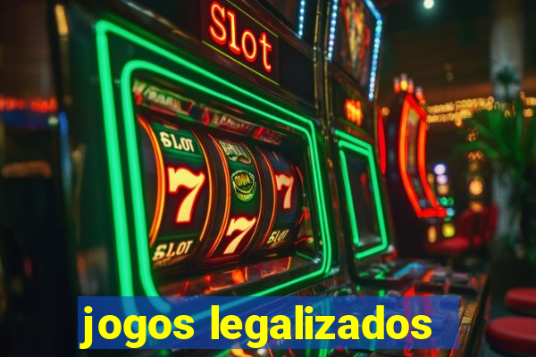 jogos legalizados