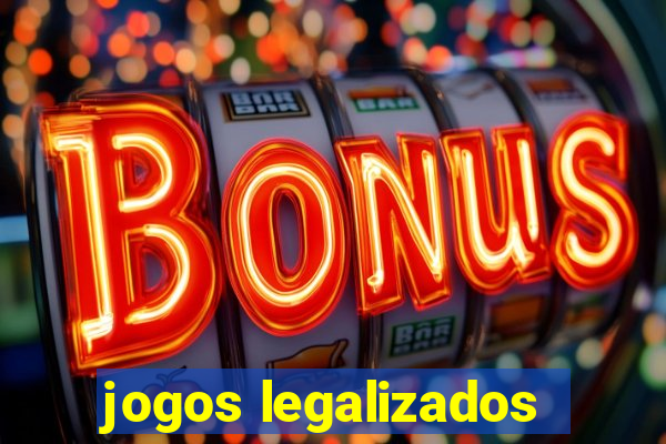 jogos legalizados