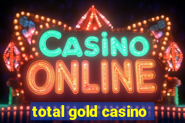 total gold casino