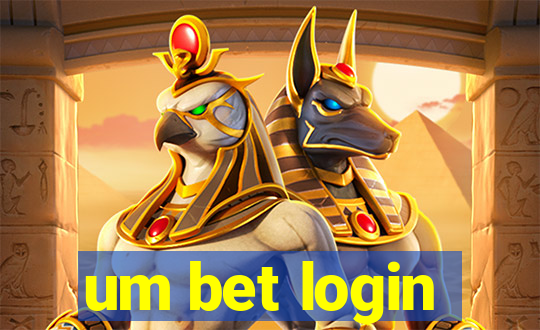 um bet login