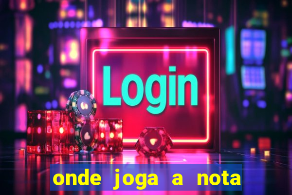 onde joga a nota do enem