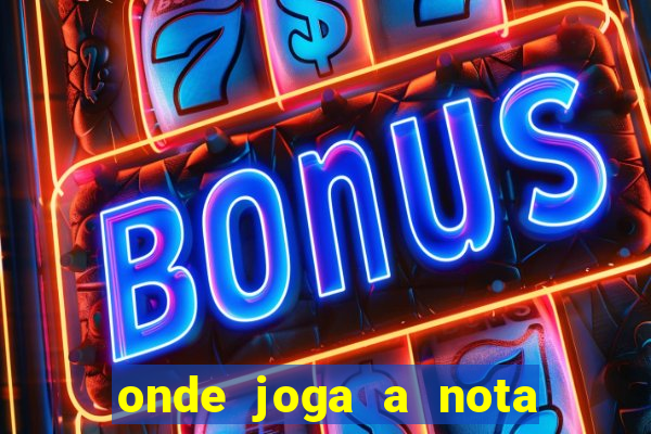 onde joga a nota do enem