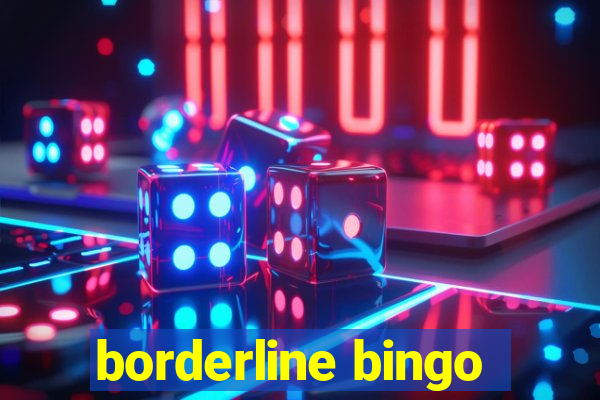 borderline bingo