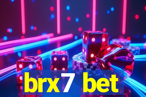 brx7 bet