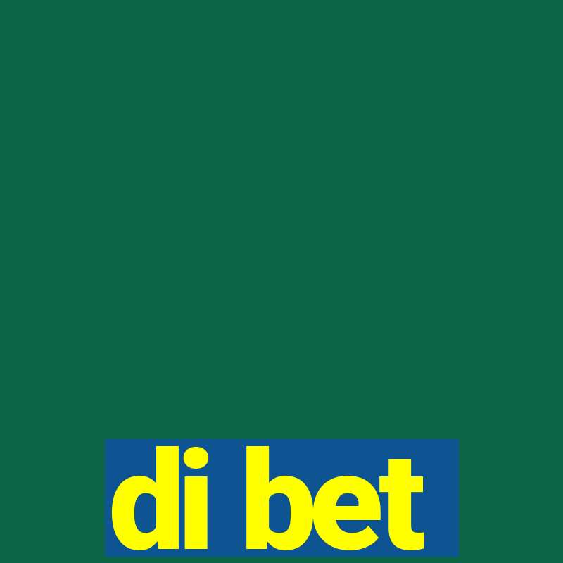 di bet