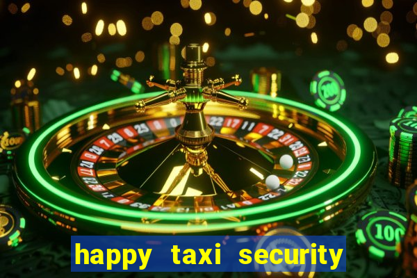 happy taxi security password road 96