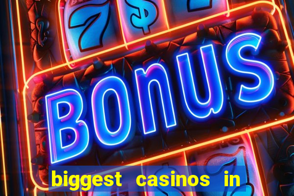 biggest casinos in the us