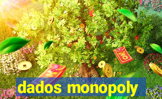 dados monopoly