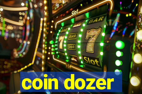 coin dozer