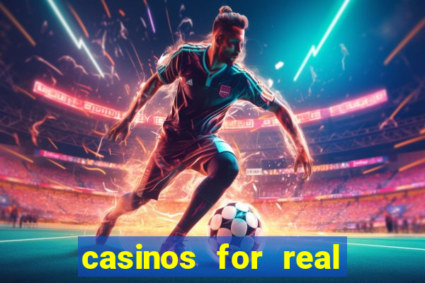 casinos for real money online