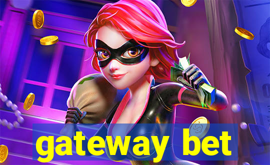 gateway bet