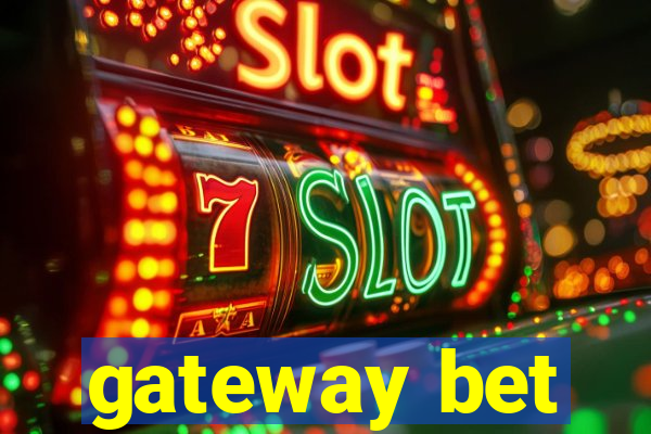 gateway bet