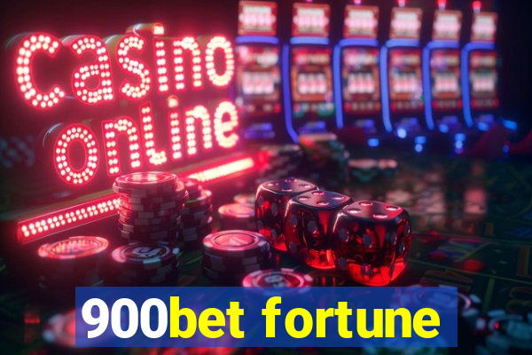 900bet fortune