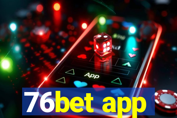 76bet app