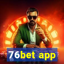 76bet app