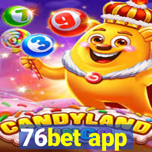 76bet app