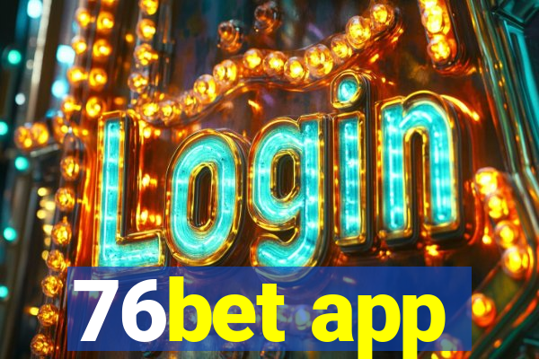 76bet app