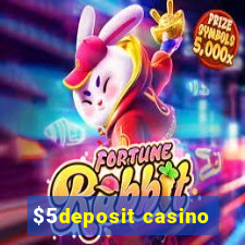 $5deposit casino