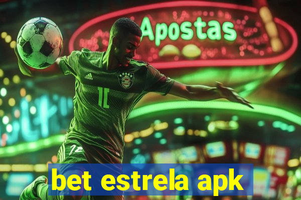 bet estrela apk