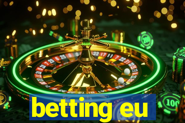 betting eu