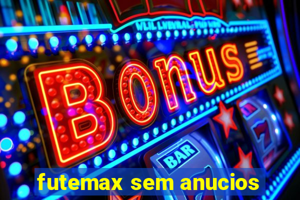 futemax sem anucios