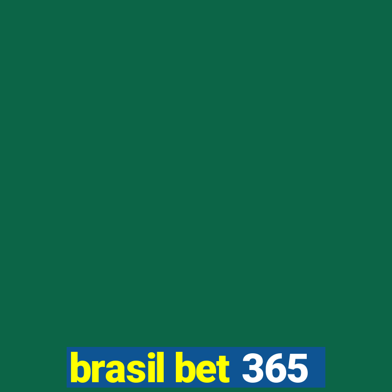 brasil bet 365