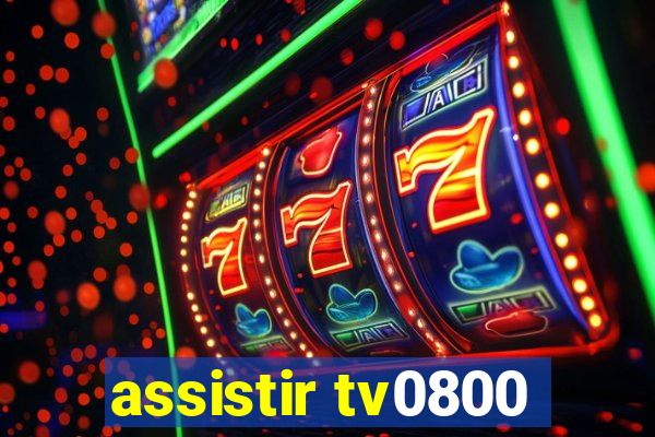 assistir tv0800