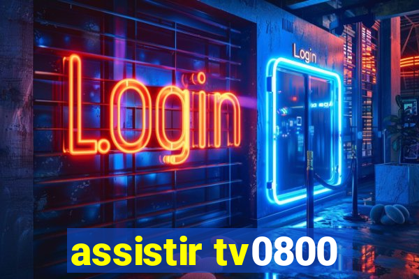 assistir tv0800