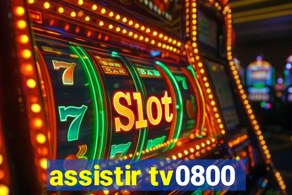 assistir tv0800