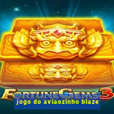 jogo do aviaozinho blaze