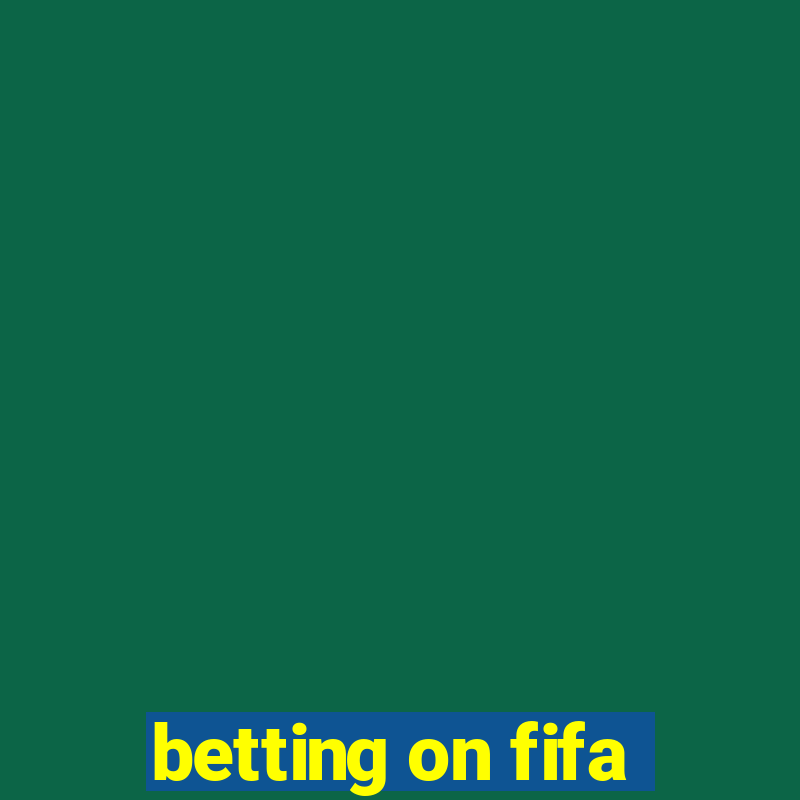 betting on fifa