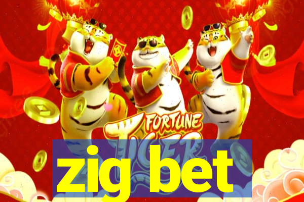 zig bet