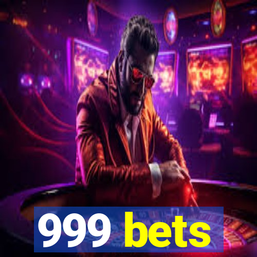 999 bets