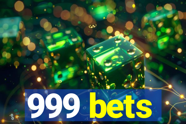 999 bets