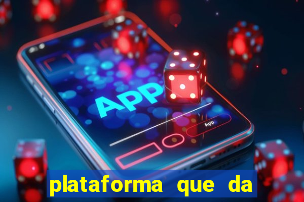 plataforma que da 10 reais de bonus