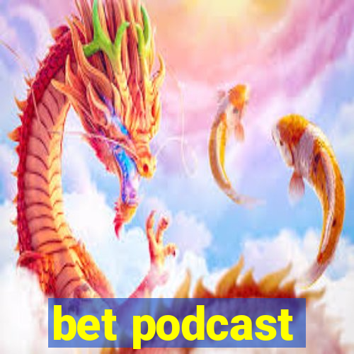 bet podcast