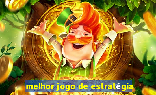 melhor jogo de estratégia