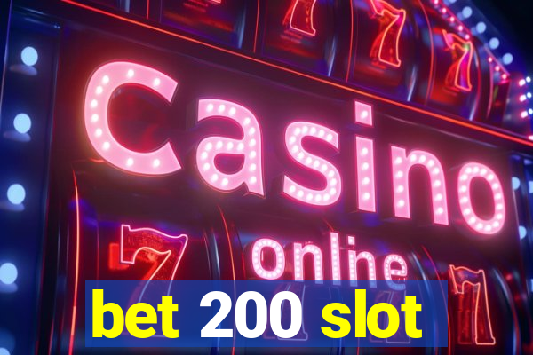 bet 200 slot