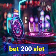 bet 200 slot