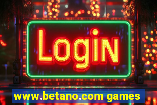 www.betano.com games