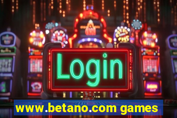 www.betano.com games