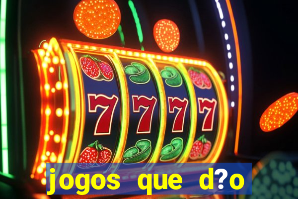 jogos que d?o dinheiro sem depósito