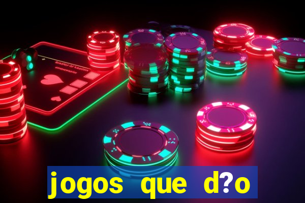 jogos que d?o dinheiro sem depósito