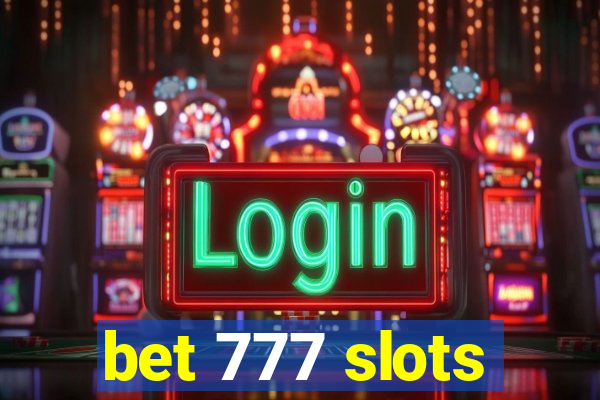 bet 777 slots